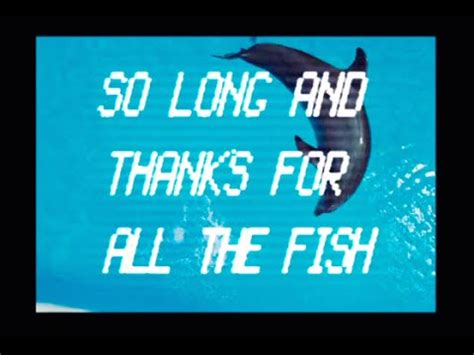 so long and thanks for all the fish song